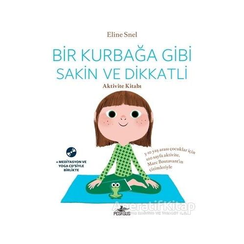 Bir Kurbağa Gibi Sakin ve Dikkatli (Ücretsiz Meditasyon ve Yoga CD’siyle birlikte)