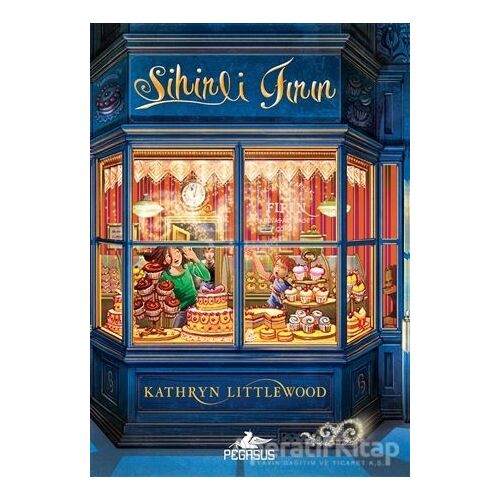Sihirli Fırın - Kathryn Littlewood - Pegasus Çocuk Yayınları