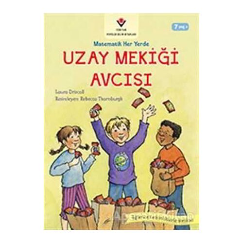 Uzay Mekiği Avcısı - Matematik Her Yerde - Laura Driscoll - TÜBİTAK Yayınları