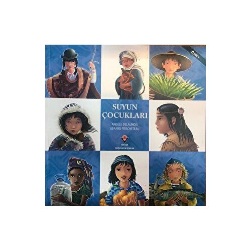 Suyun Çocukları - Angele Delaunois - TÜBİTAK Yayınları