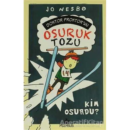Doktor Proktor’un Osuruk Tozu: Kim Osurdu? - Jo Nesbo - Pegasus Yayınları