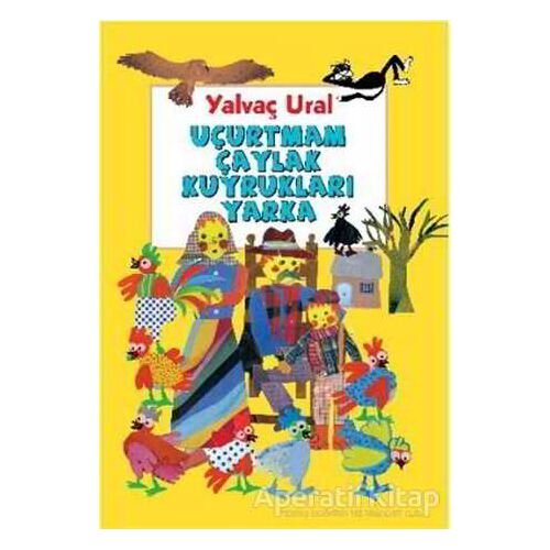 Uçurtmam Çaylak Kuyrukları Yarka - Yalvaç Ural - Marsık Kitap