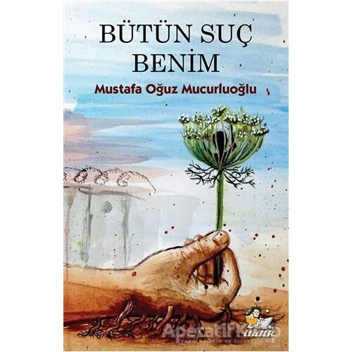 Bütün Suç Benim - Mustafa Oğuz Mucurluoğlu - İtalik Yayınevi