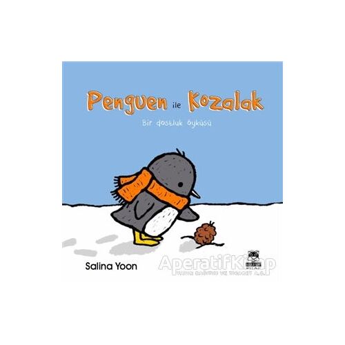 Penguen ile Kozalak - Salina Yoon - Marsık Kitap