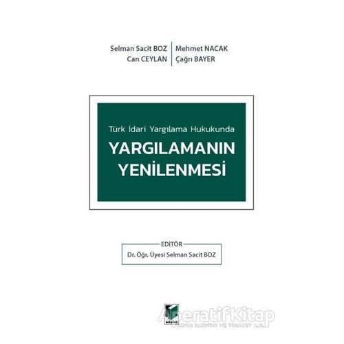 Türk İdari Yargılama Hukukunda Yargılamanın Yenilenmesi - Selman Sacit Boz - Adalet Yayınevi