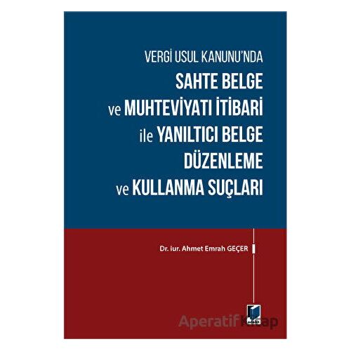 Sahte Belge ve Muhteviyatı İtibari ile Yanıltıcı Belge Düzenleme ve Kullanma Suçları