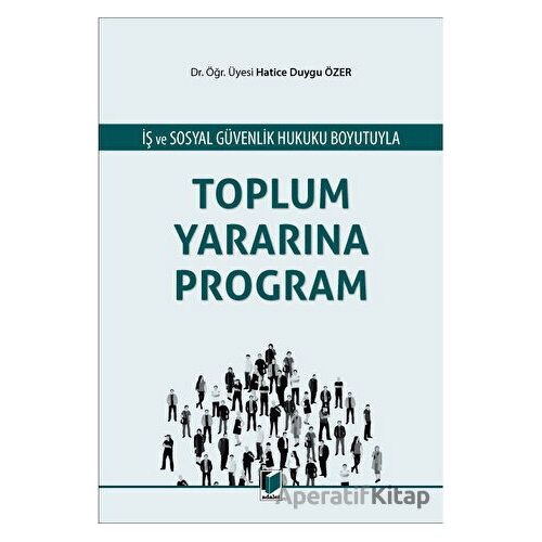 Toplum Yararına Program - Hatice Duygu Özer - Adalet Yayınevi