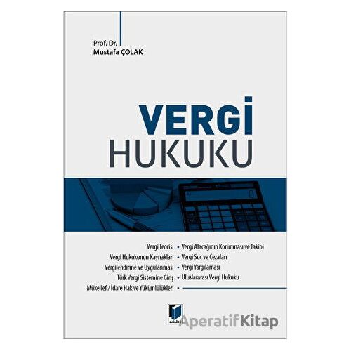 Vergi Hukuku - Mustafa Çolak - Adalet Yayınevi