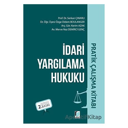 İdari Yargılama Hukuku Pratik Çalışma Kitabı - Kolektif - Adalet Yayınevi