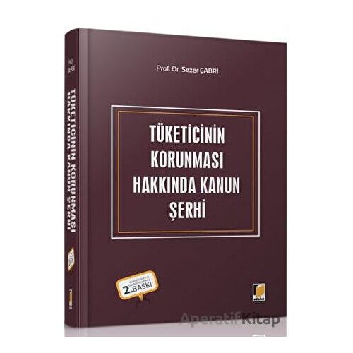 Tüketicinin Korunması Hakkında Kanun Şerhi - Sezer Çabri - Adalet Yayınevi