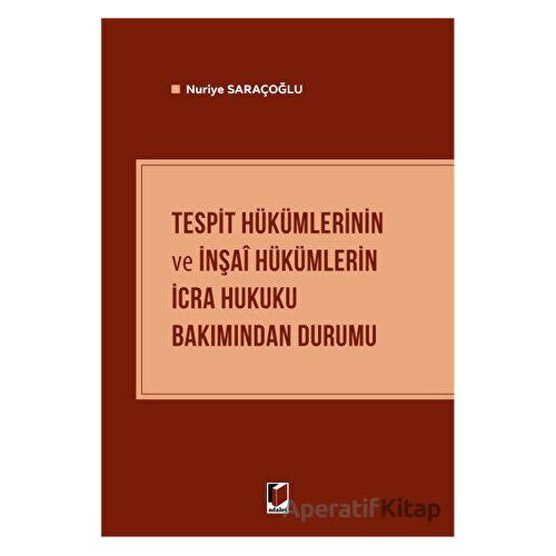 Tespit Hükümlerinin ve İnşai Hükümlerin İcra Hukuku Bakımından Durumu