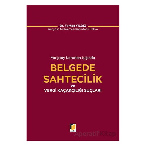 Belgede Sahtecilik ve Vergi Kaçakçılığı Suçları - Ferhat Yıldız - Adalet Yayınevi