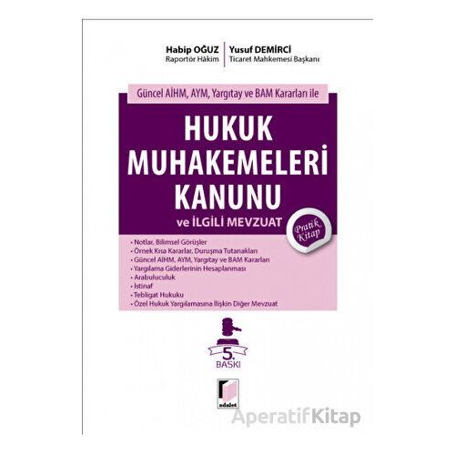 Hukuk Muhakemeleri Kanunu ve İlgili Mevzuat Pratik Kitap - Yusuf Demirci - Adalet Yayınevi