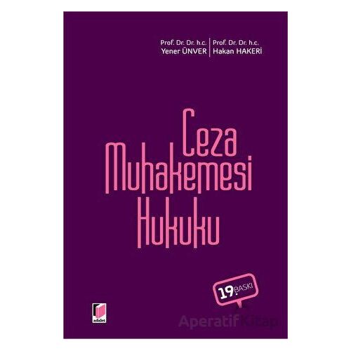 Ceza Muhakemesi Hukuku - Yener Ünver - Adalet Yayınevi