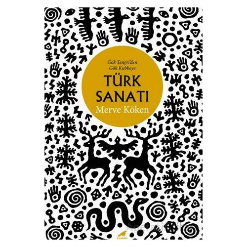 Türk Sanatı - Merve Köken - Kara Karga Yayınları