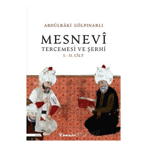 Mesnevi Tercümesi ve Şerhi I - II. Cilt - Abdülbaki Gölpınarlı - İnkılap Kitabevi