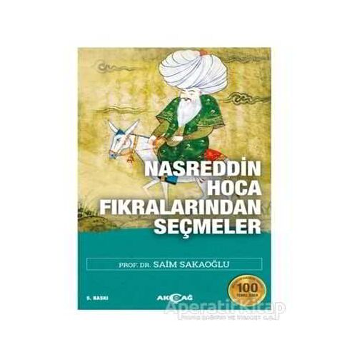 Nasreddin Hoca Fıkralarından Seçmeler - Saim Sakaoğlu - Akçağ Yayınları