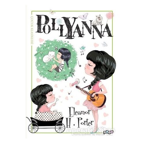 Pollyanna - Eleanor H. Porter - Pogo Çocuk