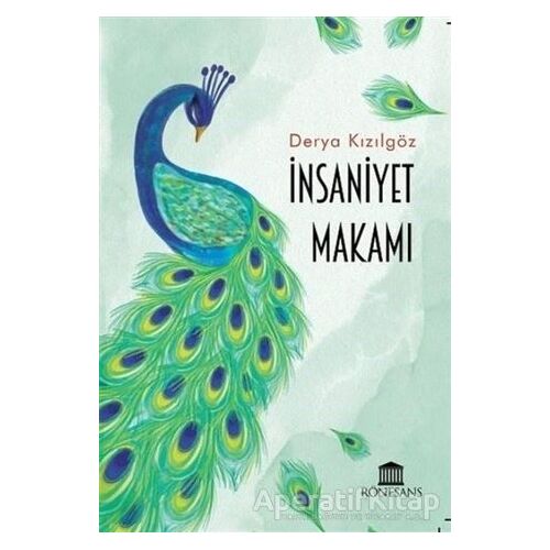 İnsaniyet Makamı - Derya Kızılgöz - Rönesans Yayınları