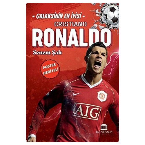 Galaksinin En İyisi Cristiano Ronaldo - Senem Şah - Rönesans Yayınları