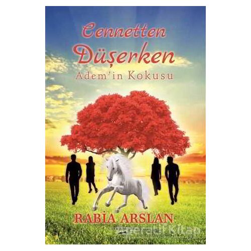 Cennetten Düşerken Adem’in Kokusu - Rabia Arslan - Sokak Kitapları Yayınları