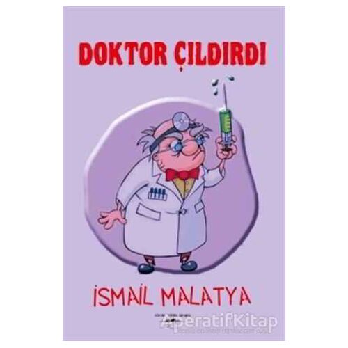 Doktor Çıldırdı - İsmail Malatya - Sokak Kitapları Yayınları