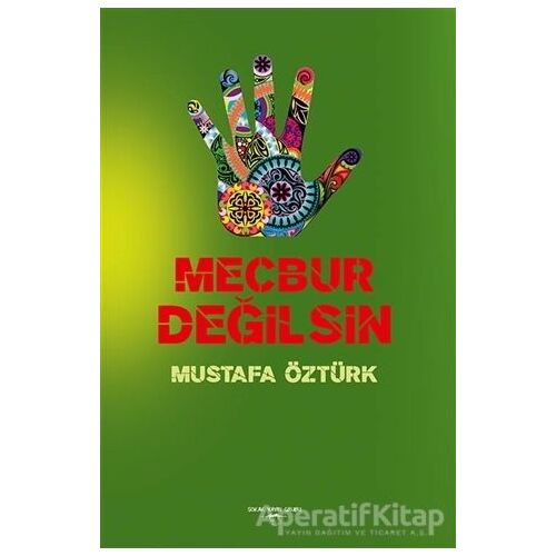 Mecbur Değilsin - Mustafa Öztürk - Sokak Kitapları Yayınları