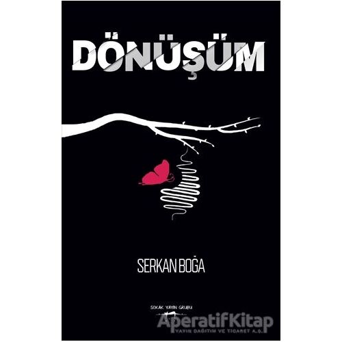 Dönüşüm - Serkan Boğa - Sokak Kitapları Yayınları