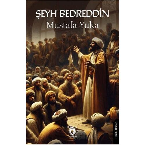 Şeyh Bedreddin - Mustafa Yuka - Dorlion Yayınları