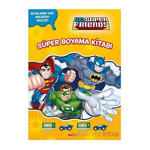 DC Super Friends - Süper Boyama Kitabı - Kolektif - Beta Kids
