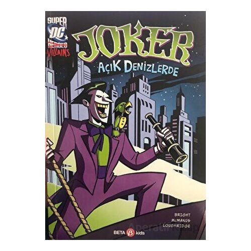 Super DC VILLAINS Joker Açık Denizlerde - J. E. Bright - Beta Kids