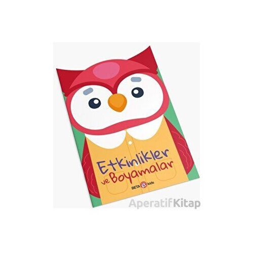 Baykuş - Etkinlikler ve Boyamalar - Kolektif - Beta Kids