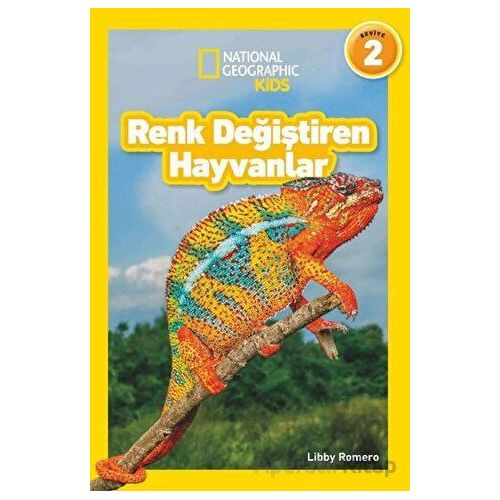 National Geographic Kids - Renk Değiştiren Hayvanlar - Libby Romero - Beta Kids