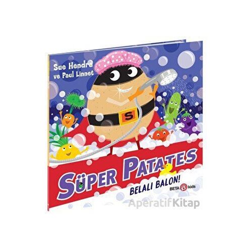 Süper Patates - Belalı Balon - Sue Hendra - Beta Kids