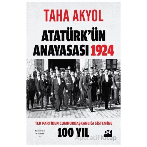 Atatürkün Anayasası 1924 - Taha Akyol - Doğan Kitap