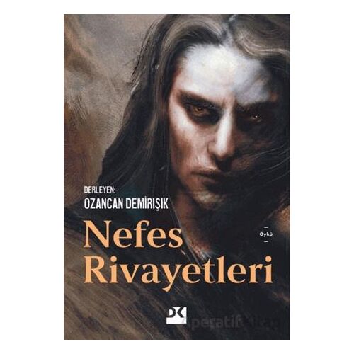 Nefes Rivayetleri - Kolektif - Doğan Kitap
