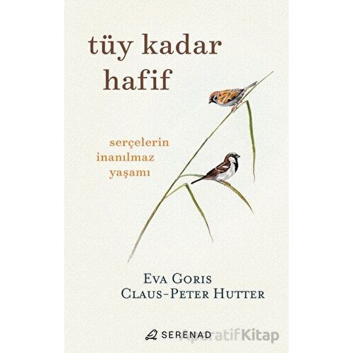 Tüy Kadar Hafif - Claus - Peter Hutter - Serenad Yayınevi