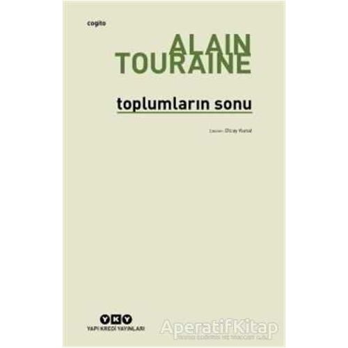 Toplumların Sonu - Alain Touraine - Yapı Kredi Yayınları