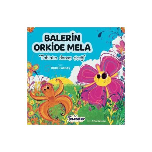 Balerin Orkide Mela - Burcu Akbaş - Teleskop Popüler Bilim