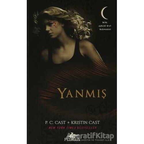 Yanmış - P. C. Cast - Pegasus Yayınları