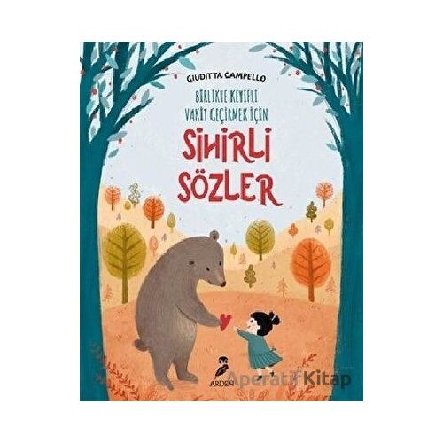 Sihirli Sözler - Birlikte Keyifli Vakit Geçirmek İçin - Guiditta Campello - Arden Yayınları