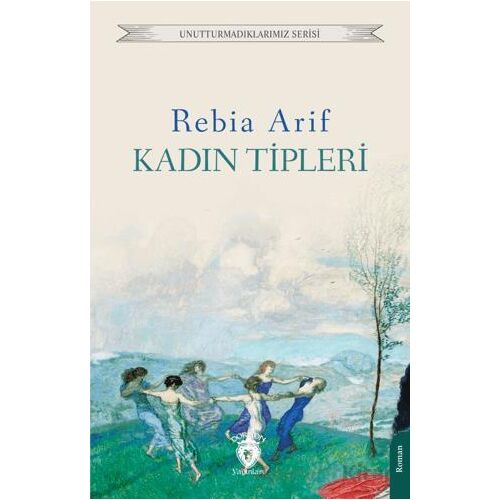Kadın Tiplerİ - Rebia Arif - Dorlion Yayınları