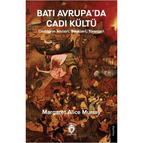 Batı Avrupa’da Cadı Kültü - Cadıların Anıları, Büyüleri, Törenleri