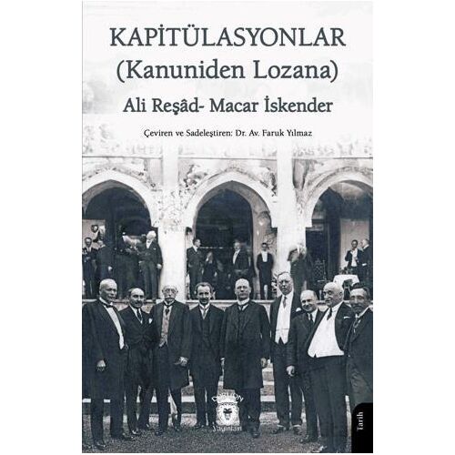 Kapitülasyonlar (Kanuniden Lozana) - Macar İskender - Dorlion Yayınları