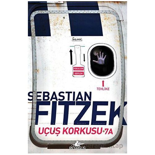 Uçuş Korkusu 7A - Sebastian Fitzek - Pegasus Yayınları