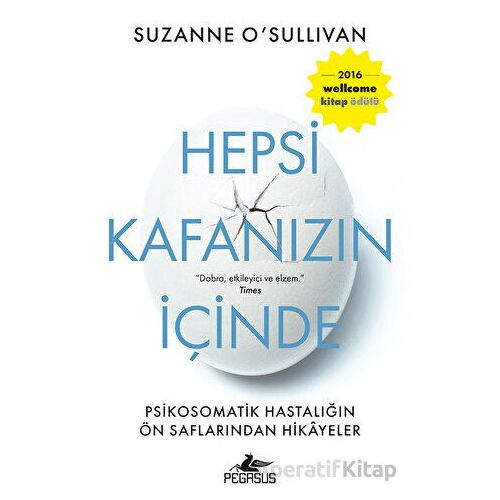 Hepsi Kafanızın İçinde - Suzanne OSullivan - Pegasus Yayınları