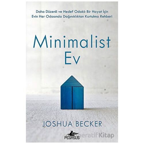 Minimalist Ev - Joshua Becker - Pegasus Yayınları