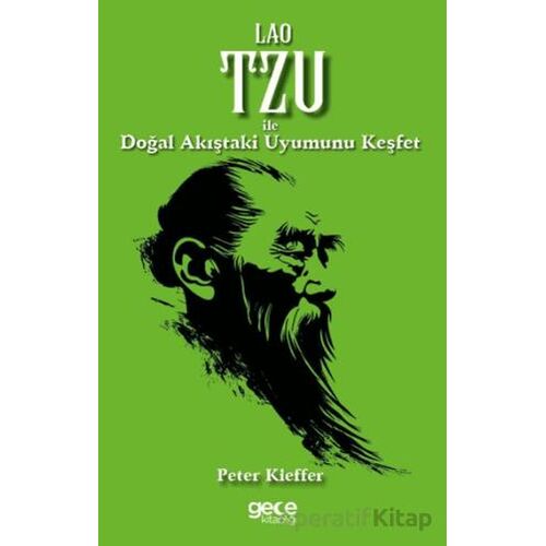 Lao Tzu ile Doğal Akıştaki Uyumunu Keşfet - Peter Kieffer - Gece Kitaplığı