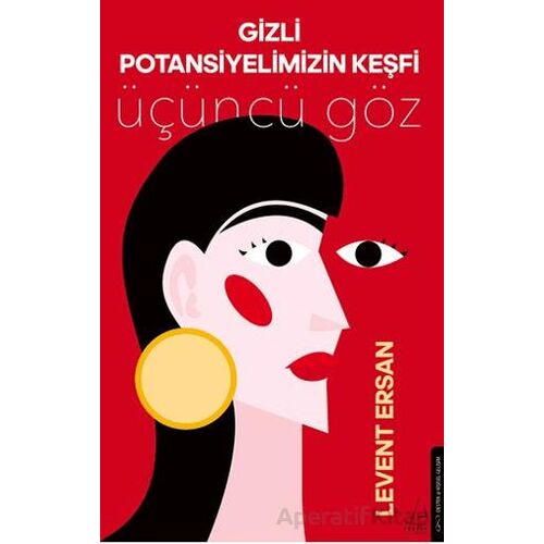 Gizli Potansiyelimizin Keşfi - Levent Ersan - Destek Yayınları