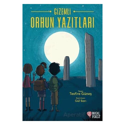 Gizemli Orhun Yazıtları - Tesfire Güneş - Masalperest